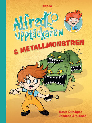 cover image of Alfred Upptäckaren och metallmonstren